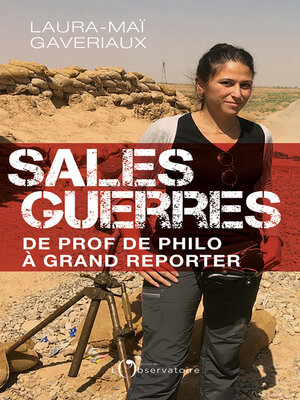 cover image of Sales guerres. De prof de philo à grand reporter